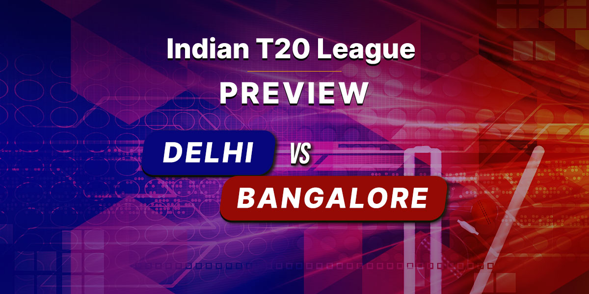 Delhi vs Bangalore Indian T20 League First Games by Paytm fantasy
